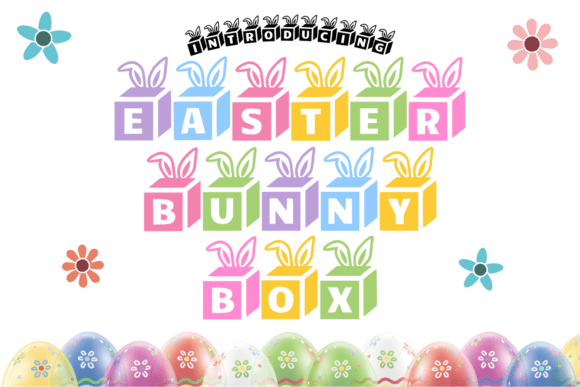 Easter Bunny Box: A Whimsical Display Font for Handmade Easter Designs